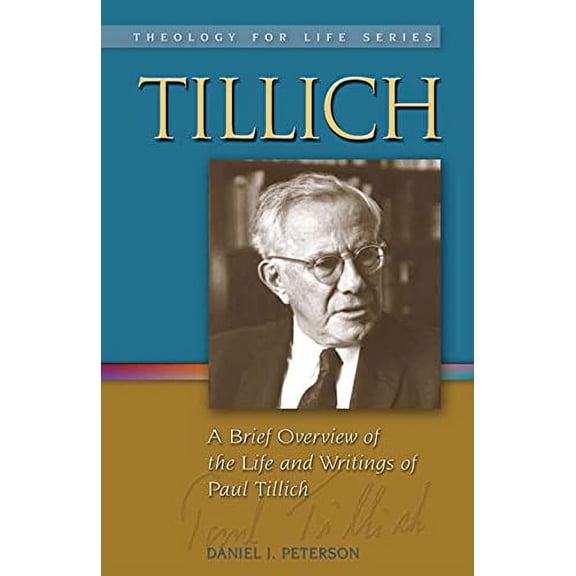 Pre-Owned Tillich: A Brief Overview of the Life and Writings of Paul Tillich (Paperback) 1932688862 9781932688863