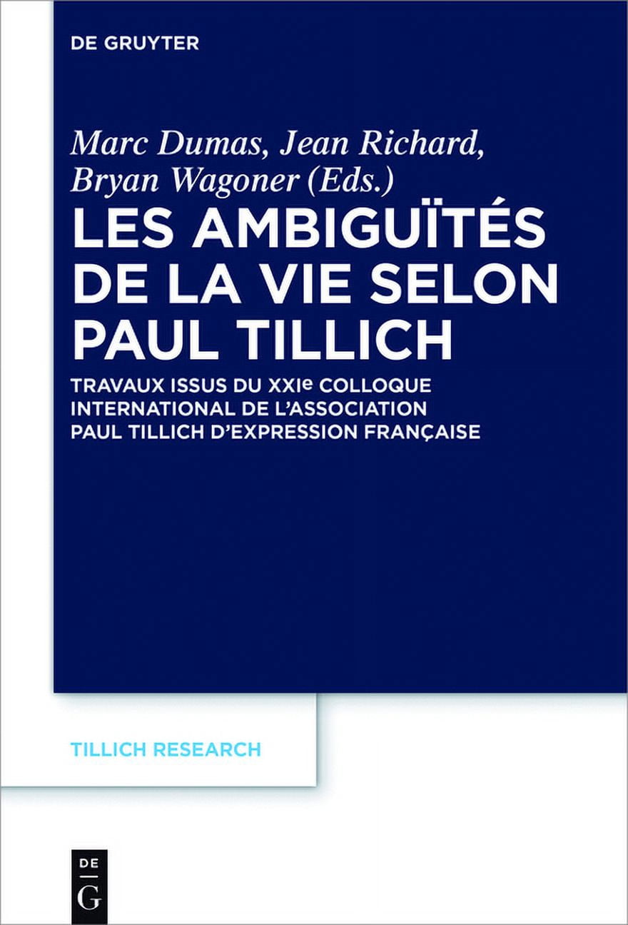 Tillich Research Les ambiguÃ¯tÃ©s de la vie selon Paul Tillich, Book 9, (Hardcover)