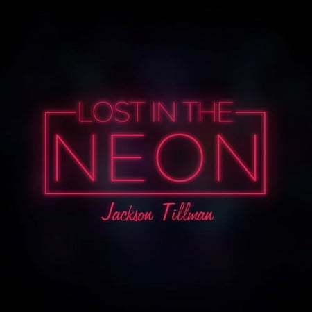 Tillman,Jackson - Lost In The Neon - Country - CD