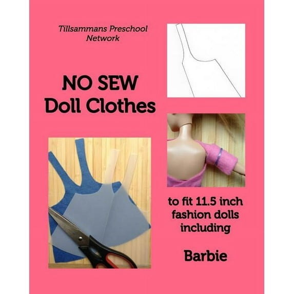 Tillsammans Preschool Network: NO SEW Doll Clothes Patterns, Book 1 (Paperback)