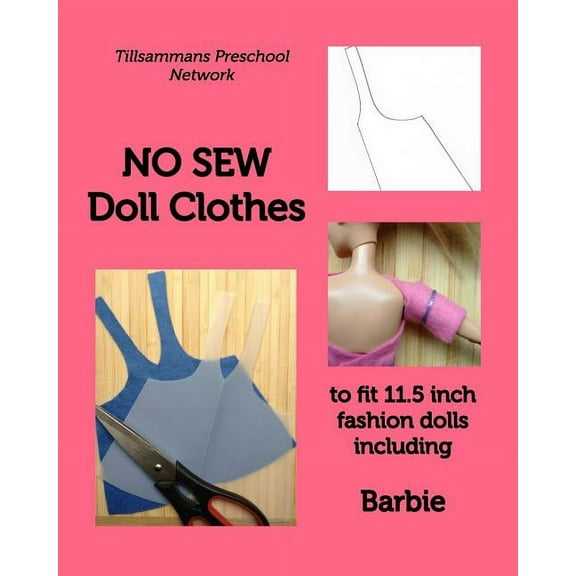 Tillsammans Preschool Network: NO SEW Doll Clothes Patterns, Book 1 (Paperback)
