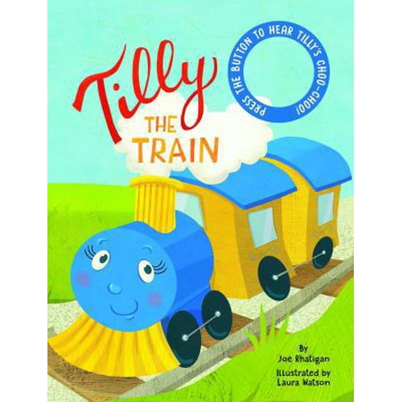Pre-Owned Tilly The Train - Sound Book - Children's Board Book - Interactive Fun Child's Book (Board book) 1951356047 9781951356040