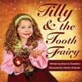 thumbnail image 1 of Tilly and the Tooth Fairy: A children's fairy tale picture book storybook fairytale, (Paperback), 1 of 1