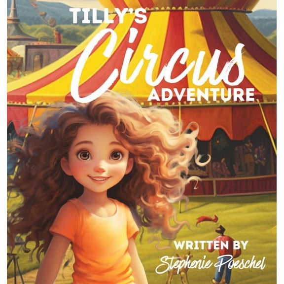 Tilly's Circus Adventure, (Hardcover)