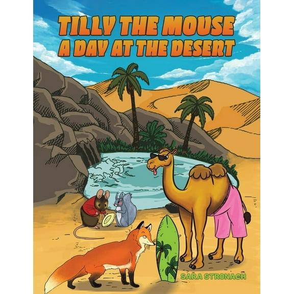 Tilly the Mouse: A Day at the Desert, (Paperback)