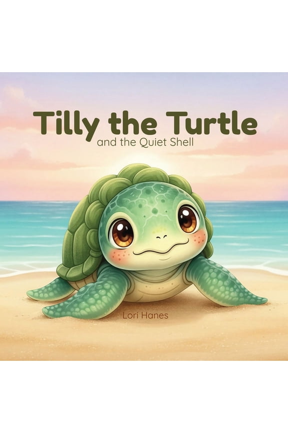 Tilly the Turtle and the Quiet Shell, (Paperback)
