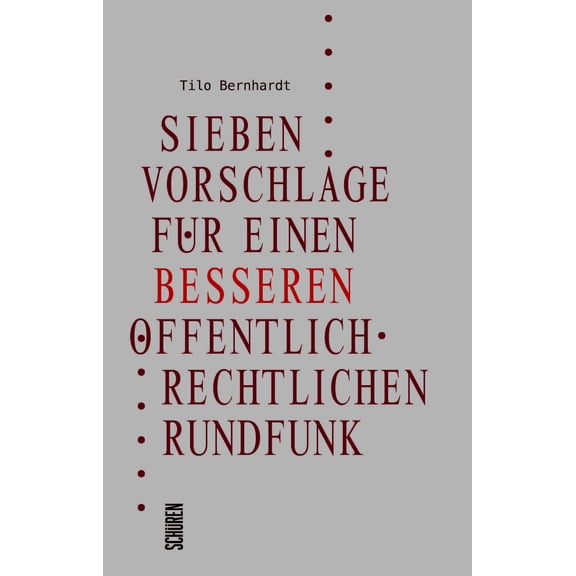 Tilo Bernhardt Sieben Vorschlge fr einen besseren ffentlich-rechtlichen Rundfunk (Paperback)