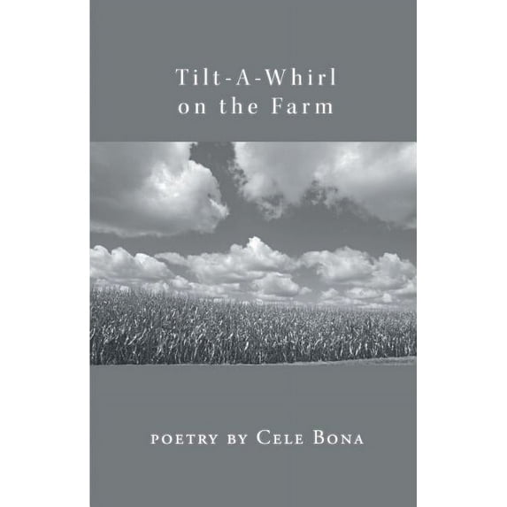 Tilt-A-Whirl on the Farm (Paperback) by Cele Bona