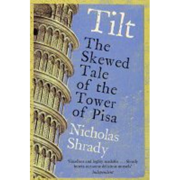 Pre-Owned Tilt : The Skewed Tale of the Tower of Pisa (Paperback) 0743450698 9780743450690