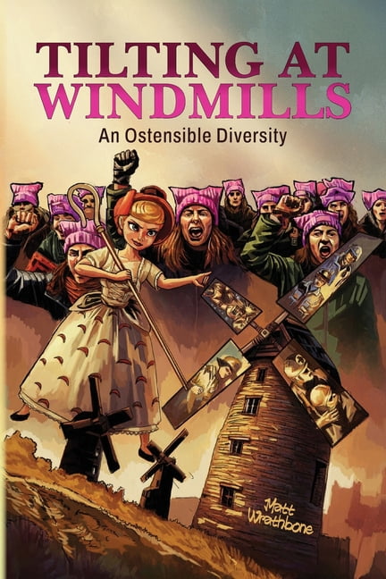 Tilting at Windmills: An Ostensible Diversity, (Paperback)