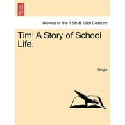 Tim A Story of School Life. Paperback