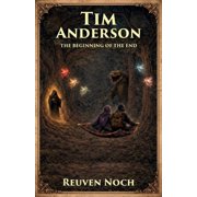 Tim Anderson, THE BEGINNING OF THE END, Paperback