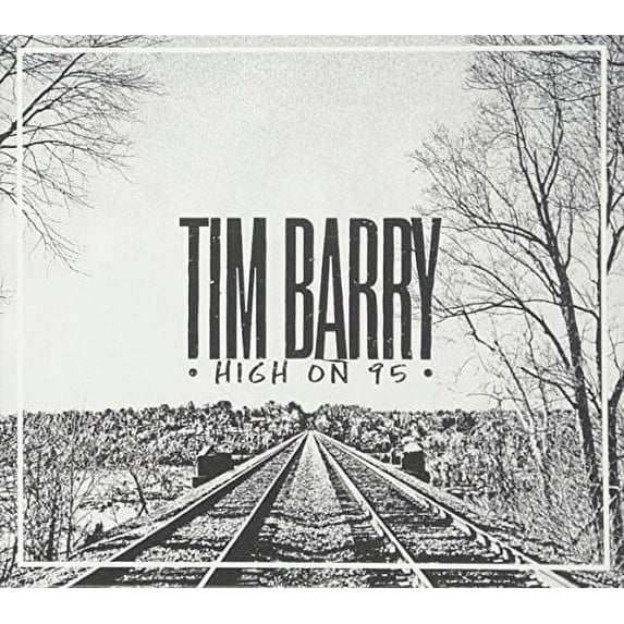 Tim Barry - High On 95 - Music & Performance - CD