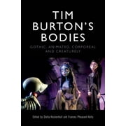 Tim Burtons Bodies Gothic, Animated, Creaturely and Corporeal, Hardcover