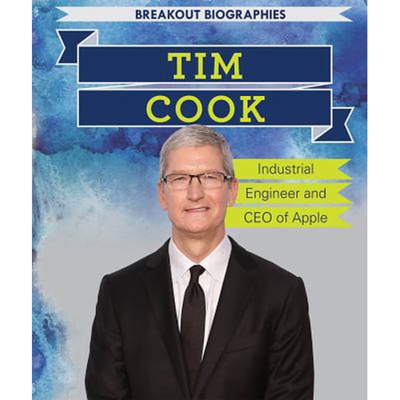 Pre-Owned Tim Cook : Industrial Engineer and CEO of Apple 9781508160779 /