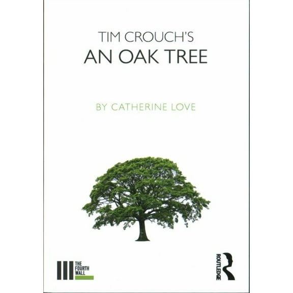 Tim Crouch's an Oak Tree