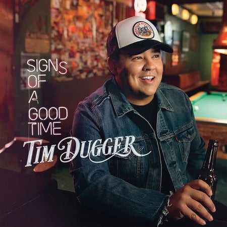 Tim Dugger - Signs Of A Good Time - Music & Performance - CD