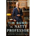 thumbnail image 1 of Tim Gunn: The Natty Professor: A Master Class on Mentoring, Motivating, and Making It Work!, (Paperback), 1 of 1