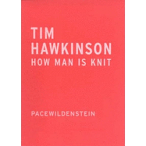 Pre-Owned Tim Hawkinson: How Man is Knit (Paperback 9781930743755) by John Yau