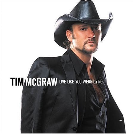 Tim McGraw - Live Like You Were Dying - Music & Performance - CD