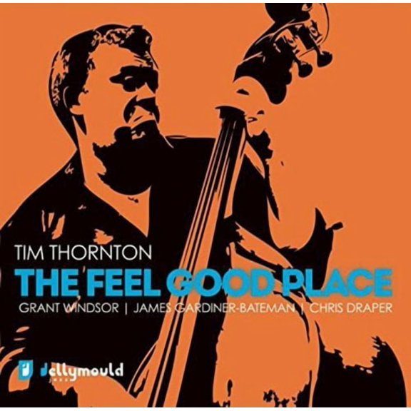 Tim Thornton - The Feel Good Place [CD]