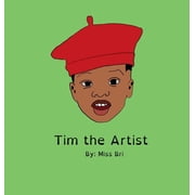The Tim Series Pre-K & Kindergarten Sig Tim the Artist, Book 1, Hardcover