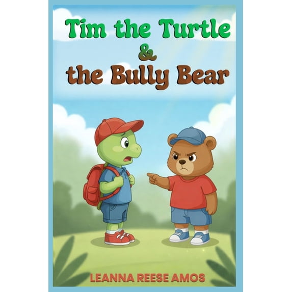 Tim the Turtle & the Bully Bear, (Paperback)