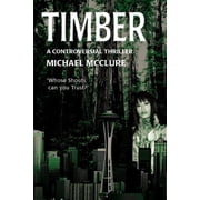 Timber A Controversial Thriller, Paperback