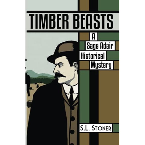 Pre-Owned Timber Beasts: A Sage Adair Historical Mystery (Sage Adair Historical Mystery of the Pacific Northwest) (Paperback) 0982318405 9780982318409