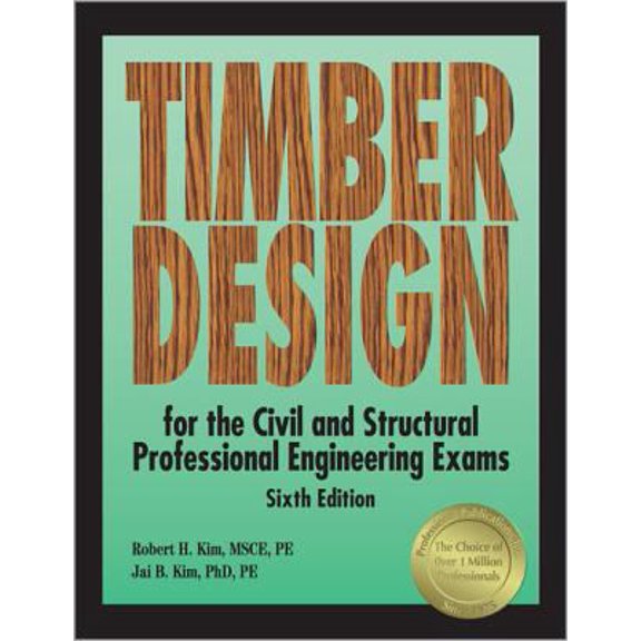 Pre-Owned Timber Design for the Civil and Structural PE Exams (Paperback) 188857786X 9781888577860