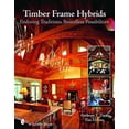 thumbnail image 1 of Timber Frame Hybrids: Enduring Traditions, Boundless Possibilities, (Hardcover), 1 of 4