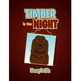 thumbnail image 1 of Timber Is the Night, (Paperback), 1 of 1