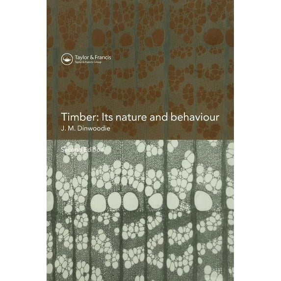 Timber: Its Nature and Behaviour, (Paperback)