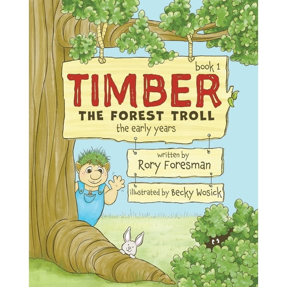 Timber The Forest Troll: The Early Years, (Paperback)