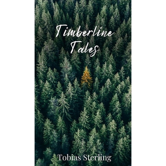 Timberline Tales, (Hardcover)