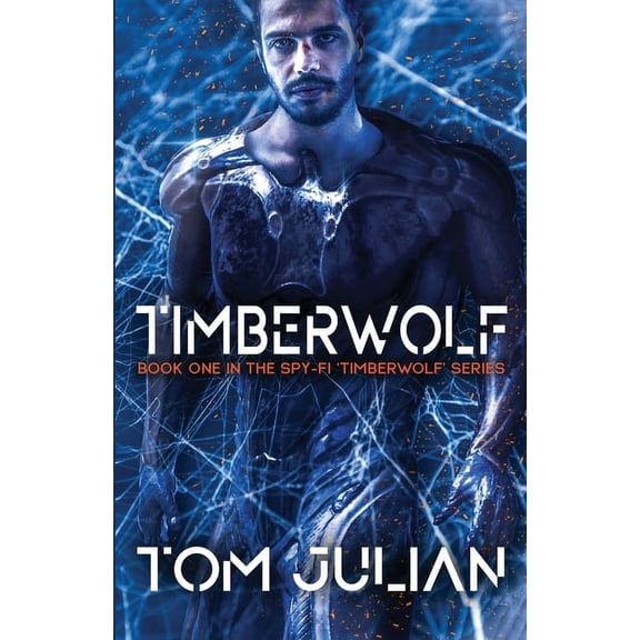 Timberwolf Timberwolf: Book One in the Spy-fi 'Timberwolf' Series, Book 1, (Paperback)