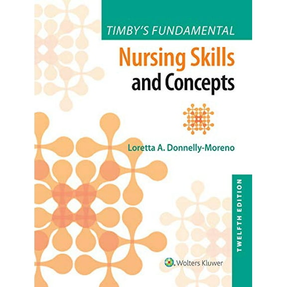 Pre-Owned Timby's Fundamental Nursing Skills and Concepts [Paperback] Donnelly-Moreno, Loretta A