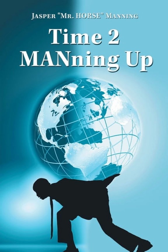 Time 2 Manning Up (Paperback)