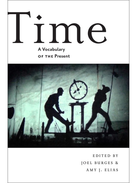 Time: A Vocabulary of the Present, (Paperback)