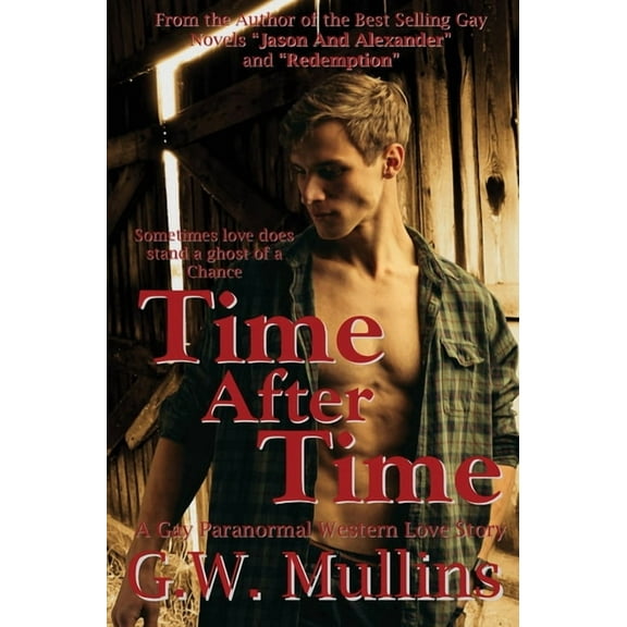 Time After Time A Gay Paranormal Western Love Story, (Hardcover)