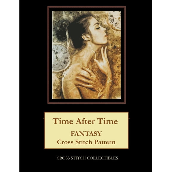 Time After Time: Fantasy Cross Stitch Pattern, (Paperback)