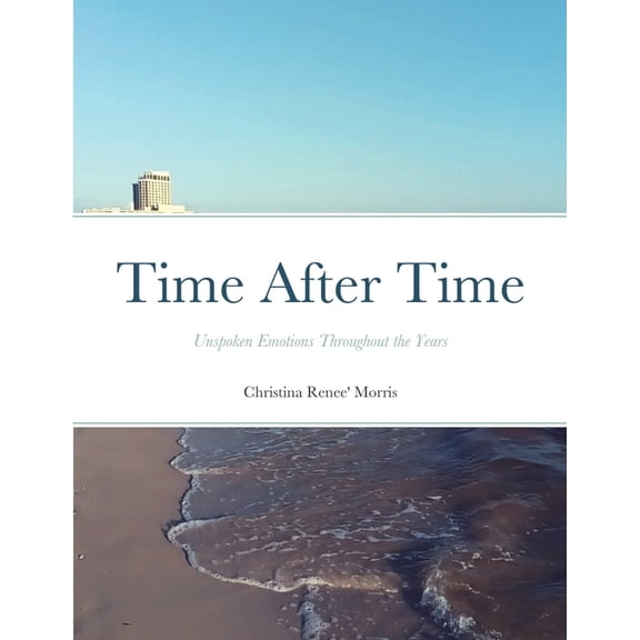 Time After Time: Unspoken Emotions throughout the years, (Paperback)