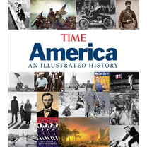 Pre-Owned Time America: An Illustrated History (Hardcover) 1933821248 9781933821245