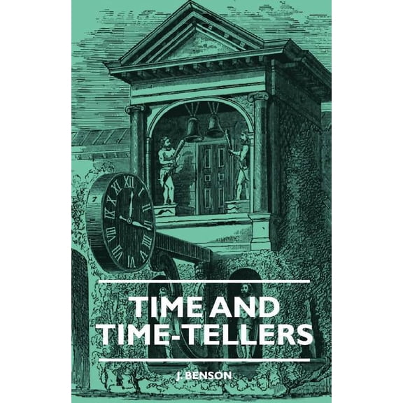 Time And Time-Tellers, (Paperback)