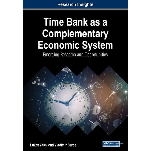 Time Bank as a Complementary Economic System: Emerging Research and Opportunities, (Paperback)