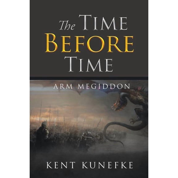 The Time Before Time: Arm Megiddon, (Paperback)