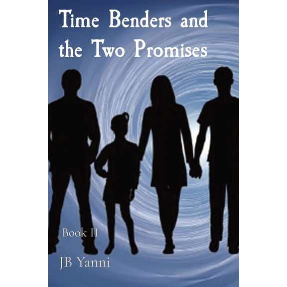 Time Benders and the Two Promises: Book II, (Paperback)