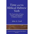 thumbnail image 1 of Pre-Owned Time and the Biblical Hebrew Verb: The Expression of Tense, Aspect, and Modality in Biblical Hebrew: 7 (Linguistic Studies in Ancient West Semitic) Paperback, 1 of 1