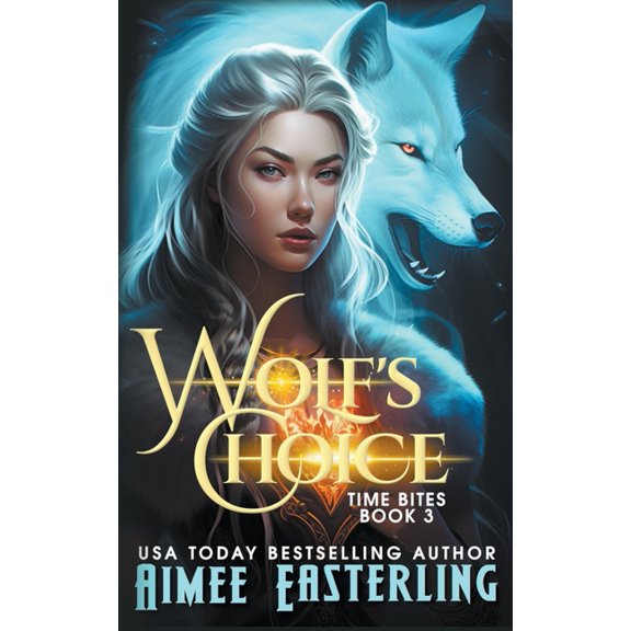 Time Bites Wolf's Choice, Book 3, (Paperback)