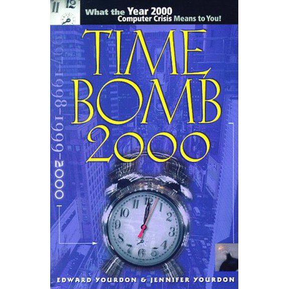 Pre-Owned Time Bomb 2000: What the Year 2000 Computer Crisis Means to You! (Paperback) 0130952842 9780130952844